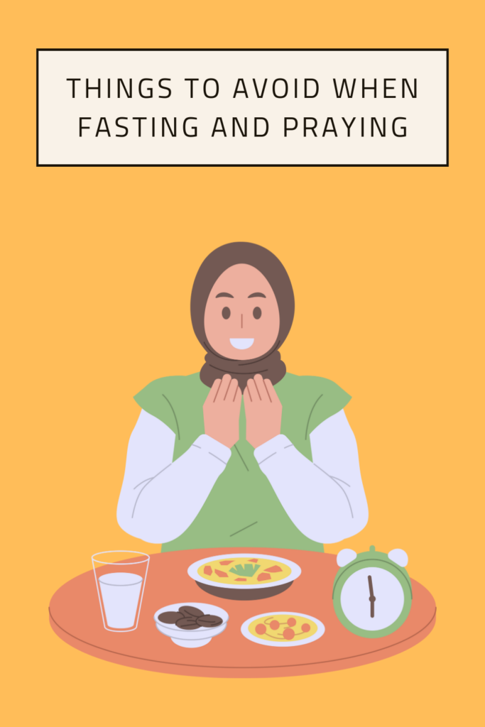 Things to Avoid When Fasting and Praying pin
