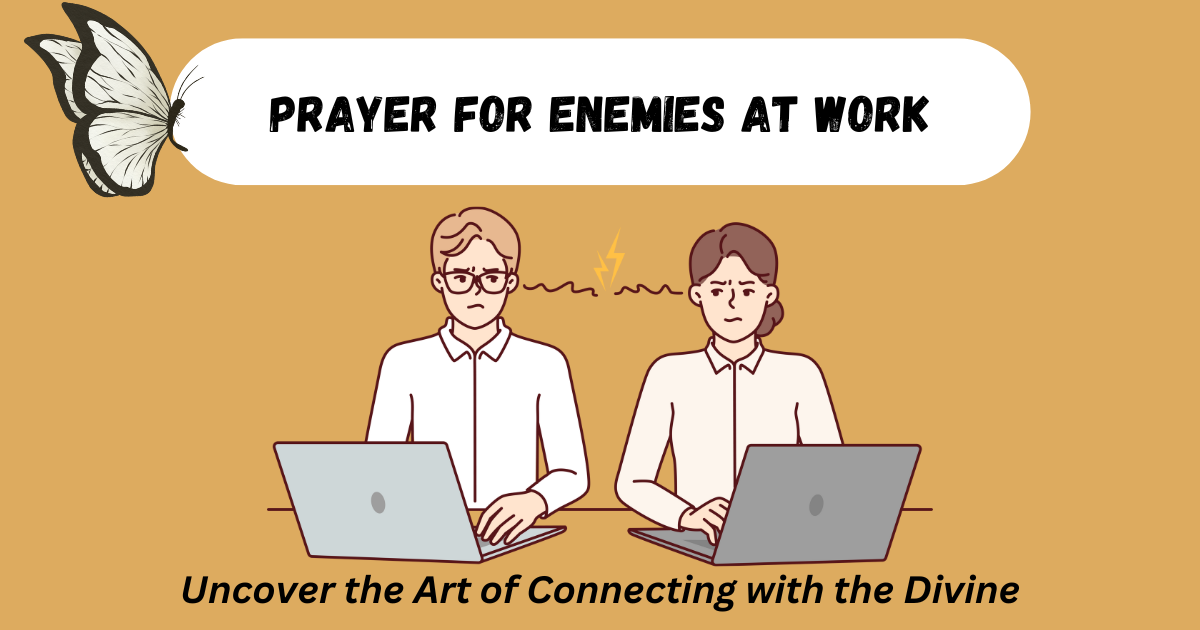 Prayer for Enemies at Work