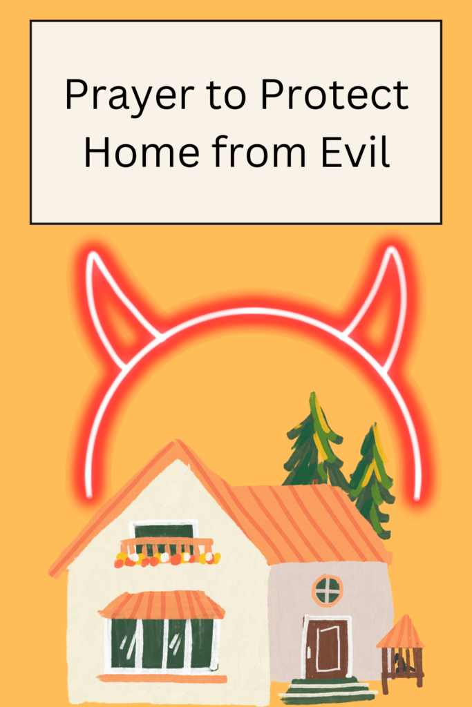 Prayer to Protect Home from Evil pin